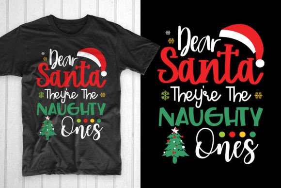Dear Santa They re the Naughty Ones: T-Shirt Designs Review